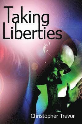 Christopher Trevor - Taking Liberties, Häftad