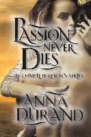 Passion Never Dies: The Complete Reborn Series 1