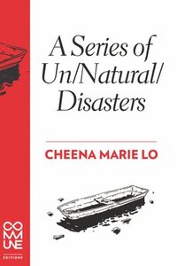 bokomslag A Series of Un/Natural/Disasters