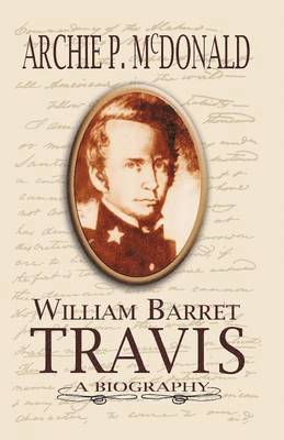 Archie P McDonald - William Barrett Travis, Häftad