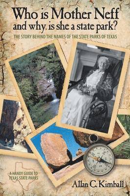 Who Is Mother Neff and Why Is She a Texas State Park? 1