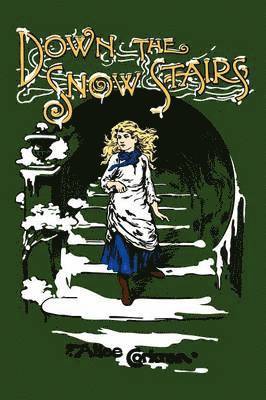 Alice Corkran - Down the Snow Stairs, Häftad