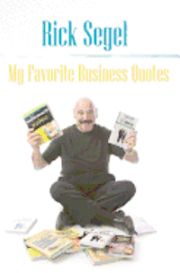 My Favorite Business Quotes: That inspire, motivate and rekindle the fire of imagination