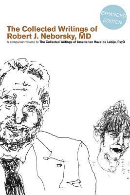 Robert J. Neborsky - The Collected Writings of Robert J. Neborsky, MD, Expanded Edition: A Companion Volume to the Collected Writings of Josette Ten Have-de Labije, PsyD, Häftad