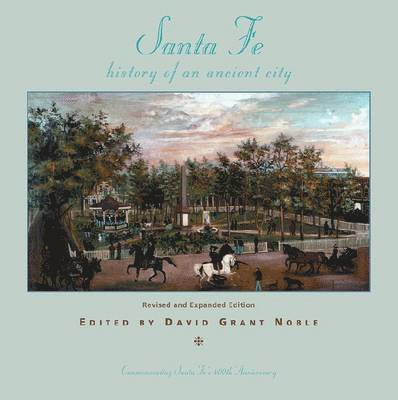 Santa Fe: History of an Ancient City 1