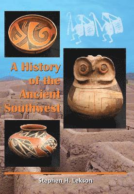 bokomslag A History of the Ancient Southwest