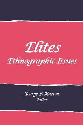 George E. Marcus - Elites, Häftad