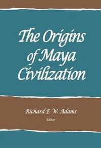 bokomslag The Origins of Maya Civilization
