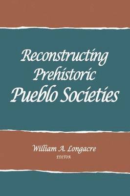 Reconstructing Prehistoric Pueblo Societies