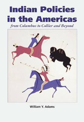 William Y. Adams, William y. Adams - Indian Policies in the Americas, Häftad
