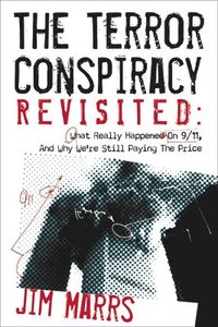 bokomslag The Terror Conspiracy Revisited: What Really Happened on 9/11 and Why We're Still Paying the Price