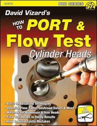 bokomslag David Vizard's How to Port & Flow Test Cylinder Heads