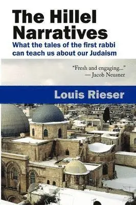 Louis Rieser - Hillel Narratives, Häftad. Tillgänglighet: Lägg i varukorg