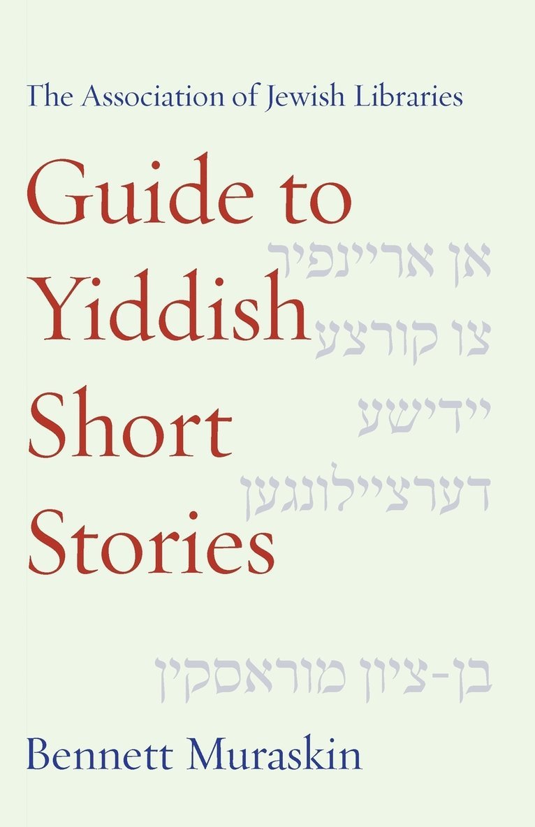 The Association of Jewish Libraries Guide to Yiddish Short Stories 1