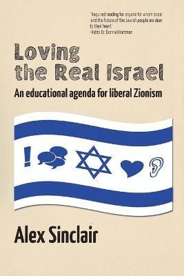 Alex Sinclair - Loving the Real Israel, Häftad. Tillgänglighet: Lägg i varukorg