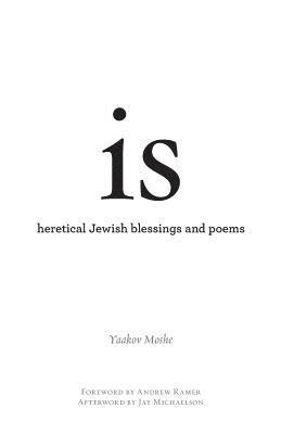 Yaakov Moshe - is, Häftad
