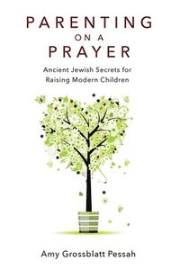 bokomslag Parenting on a Prayer