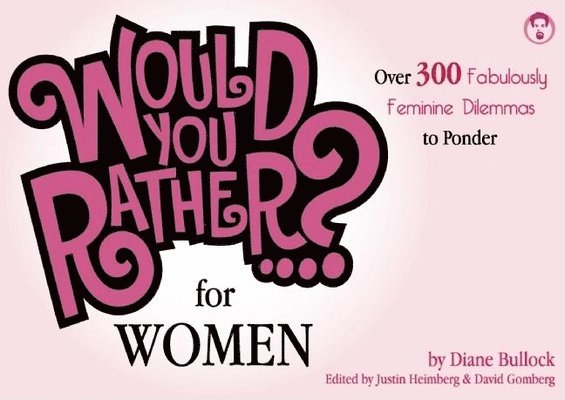 Would You Rather...? For Women 1