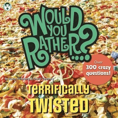 Would You Rather...? Terrifically Twisted 1