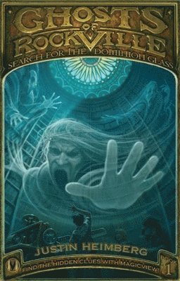 Justin Heimberg - Ghosts of Rockville: Search for the Dominion Glass, Inbunden