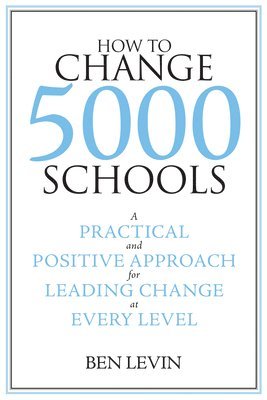 bokomslag How to Change 5000 Schools