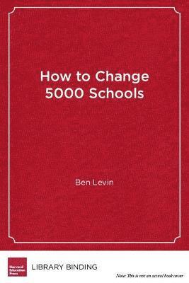 bokomslag How to Change 5000 Schools