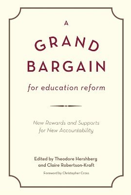 bokomslag A Grand Bargain for Education Reform