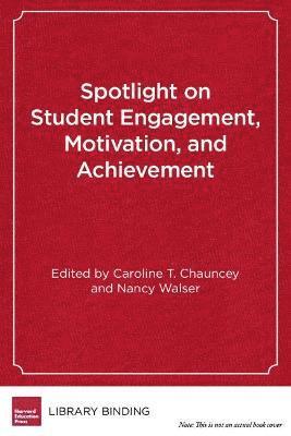 Spotlight on Student Engagement, Motivation, and Achievement 1