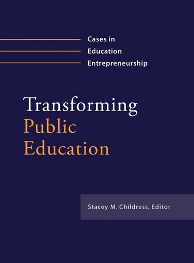 Stacey M. Childress - Transforming Public Education, Häftad