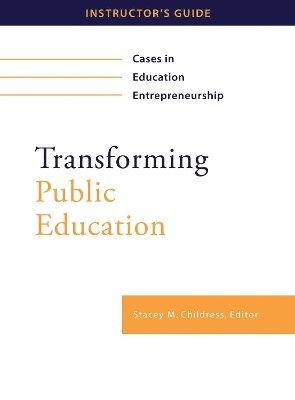 Stacey M. Childress, Stacey M Childress - Transforming Public Education, Häftad