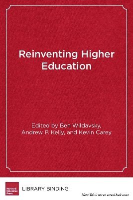 Reinventing Higher Education 1