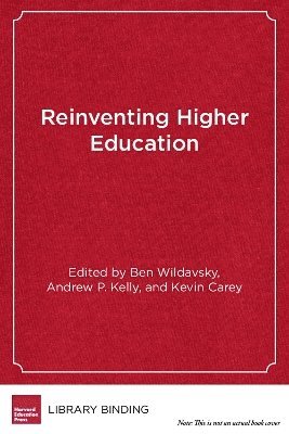 Reinventing Higher Education