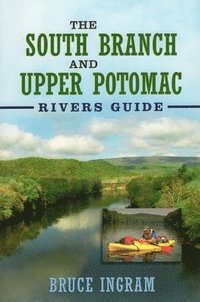 bokomslag The South Branch and Upper Potomac Rivers Guide,