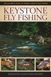 bokomslag Keystone Fly Fishing: The Ultimate Guide to Pennsylvania's Best Water