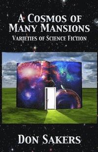 bokomslag A Cosmos of Many Mansions: Varieties of Science Fiction