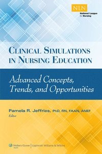 bokomslag Clinical Simulations in Nursing Education