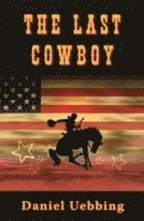 Daniel Uebbing - The Last Cowboy, Häftad