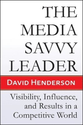 The Media Savvy Leader 1