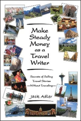 Make Steady Money as a Travel Writer 1