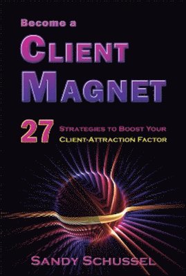 Become a Client Magnet 1
