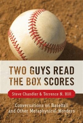 Steve Chandler, Terrence N. Hill - Two Guys Read the Box Scores, Häftad