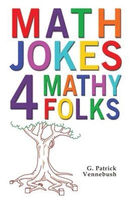 bokomslag Math Jokes 4 Mathy Folks