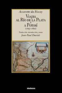 bokomslag Viajes Al Rio De La Plata Y a Potosi (1657-1660)