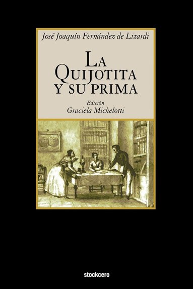 Jose Joaquin Fernandez de Lizardi, Graciela Michelotti - Quijotita Y Su Prima, Häftad