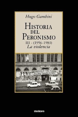 bokomslag Historia Del Peronismo III (1956-1983)-la Violencia