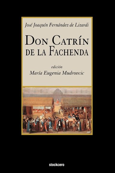 Jose Joaquin Fernandez de Lizardi, Maria Eugenia Mudrovcic - Don Catrin De La Fachenda, Häftad