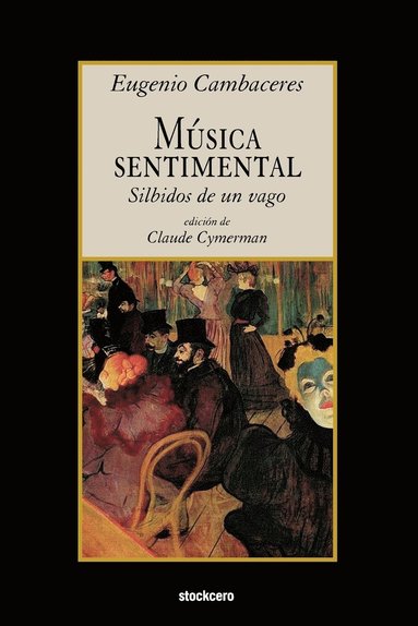 Eugenio Cambaceres, Claude Cymerman - Musica Sentimental, Häftad