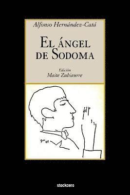 Alfonso Hernandez-Cata, Maite Zubiaurre - Angel De Sodoma, Häftad