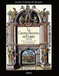 bokomslag Colonia Francesa De Florida (1562-1565)