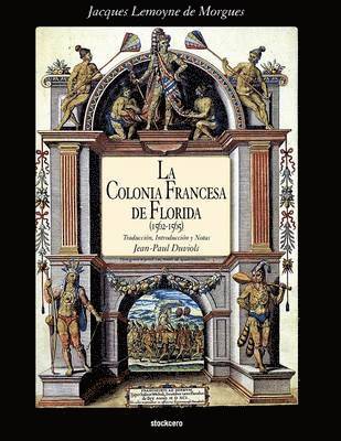 bokomslag Colonia Francesa De Florida (1562-1565)